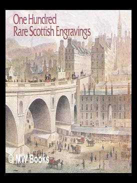 Item #406928 One hundred rare Scottish engravings. Lang Syne Publishers