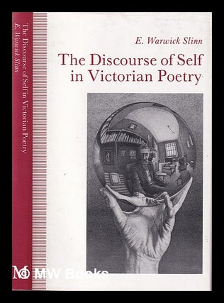 Item #407042 The discourse of self in Victorian poetry / E. Warwick Slinn. E. Warwick Slinn, 1943