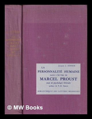Item #407071 La personnalité humaine dans l'œuvre de Marcel Proust : essai de psychologie...