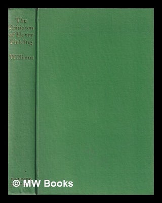 Item #407090 The criticism of Henry Fielding / edited by Ioan Williams. Henry Fielding