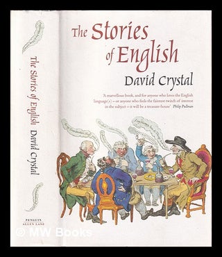 Item #407134 The stories of English / David Crystal. David Crystal, 1941