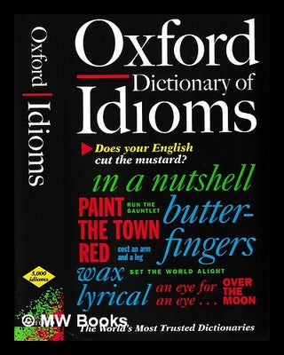 Item #407392 Oxford dictionary of idioms / edited by Jennifer Speake. Jennifer Speake