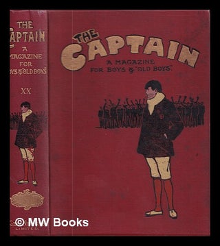 Item #407407 The captain : a magazine for boys and 'old boys' - Vol. XX : October 1908 to March...