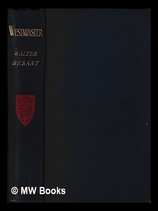 Item #407526 Westminster / by Walter Besant ; with an etching by Francis S. Walker, and 130...