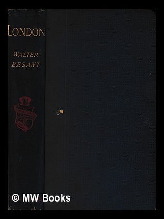 Item #407529 London / by Walter Besant. Walter Besant
