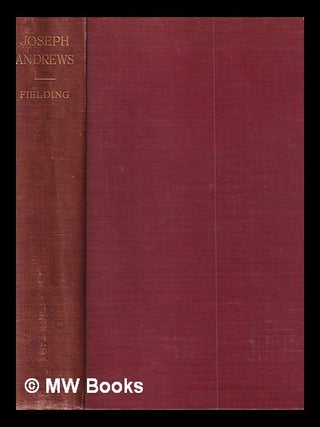 Item #407534 The adventures of Joseph Andrews / by Henry Fielding ; edited with introduction and...