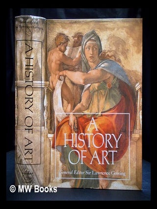 Item #407700 A history of art. Lawrence Gowing