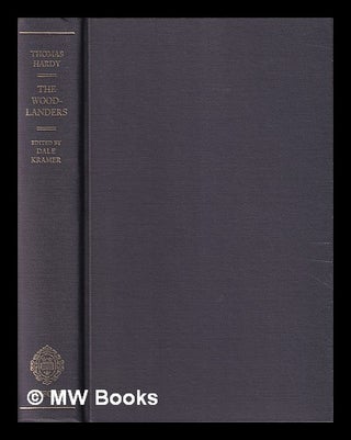 Item #407764 The woodlanders / Thomas Hardy ; edited by Dale Kramer. Thomas Hardy