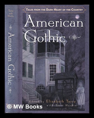 Item #407866 American gothic / edited by Elizabeth Terry. Elizabeth Terry