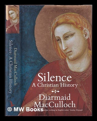 Item #407920 Silence in Christian history / Diarmaid MacCulloch. Diarmaid MacCulloch