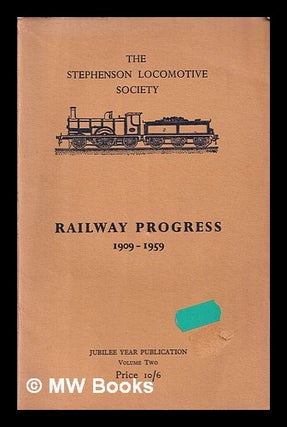 Item #408001 Railway progress 1909-1959. Stephenson Locomotive Society