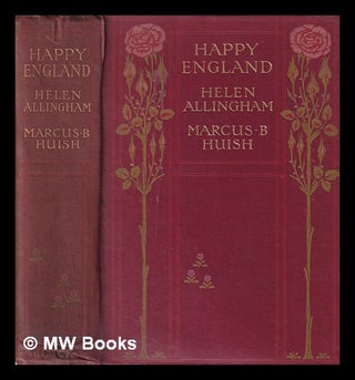 Item #408129 Happy England / as painted by Helen Allingham, R. W. S ; With memoir and...