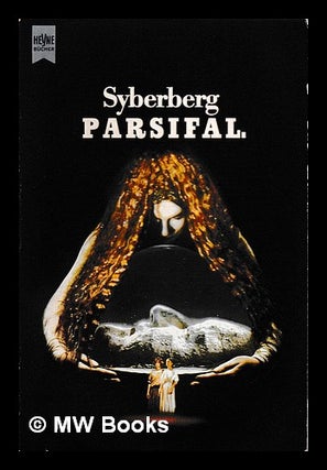 Item #408186 Parsifal : ein Filmessay / Syberberg. Hans Jürgen Syberberg, 1935