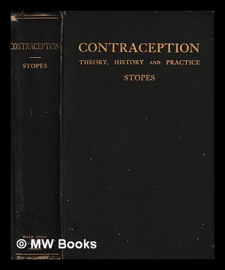 Item #408205 Contraception (birth control) its theory, history and practice : a manual for the...