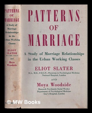 Item #408230 Patterns of marriage : a study of marriage relationships in the urban working...