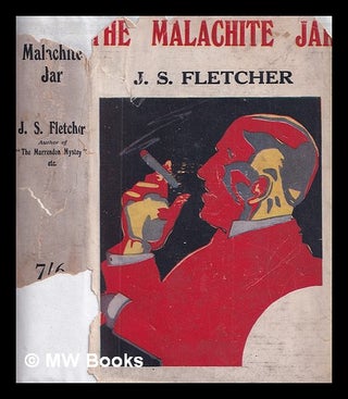 Item #408239 The Malachite Jar, and other stories. J. S. Fletcher, Joseph Smith