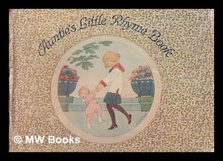 Item #408354 Auntie's little rhyme book / illustrated by H. Willebeek Le Mair. H. Willebeek le...
