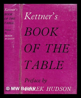 Item #408535 Kettner's book of the table : a manual of cookery, practical, theoretical,...