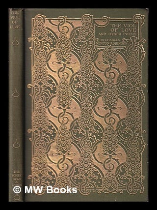 Item #408935 The viol of love : poems. Charles Newton-Robinson