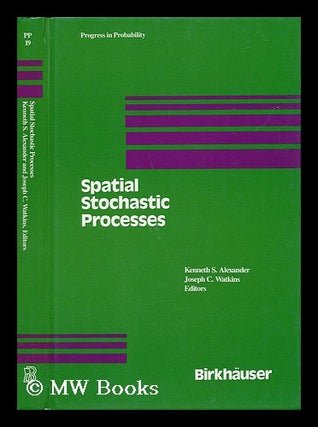Item #40895 Spatial Stochastic Processes : a Festschrift in Honor of Ted Harris on His Seventieth...