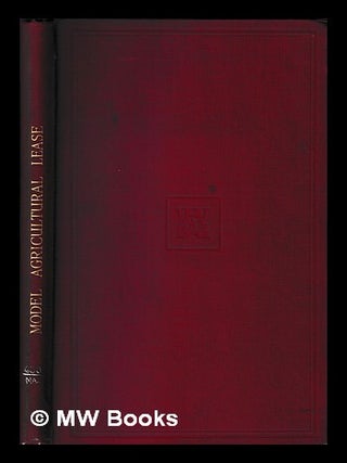 Item #409398 Model clauses of agricultural lease : with explanatory notes / prepared by a...