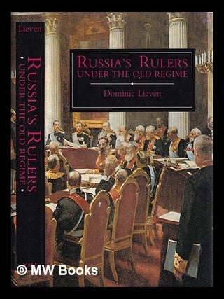 Item #409480 Russia's rulers under the old regime / Dominic Lieven. Dominic Lieven