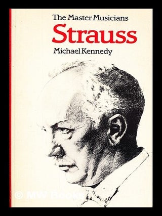 Item #409485 Richard Strauss. Michael Kennedy