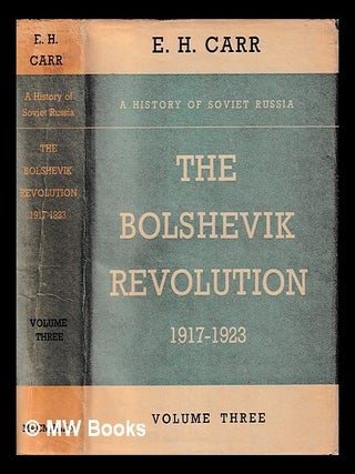The Bolshevik Revolution, 1917-1923. Vol.3 / [by] Edward Hallett Carr. Edward Hallett Carr.