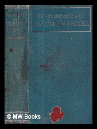 Item #410931 The reminiscences of Lady Randolph Churchill / by Mrs. George Cornwallis-West ; with...