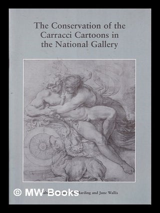 Item #411074 The conservation of the Carracci cartoons in the National Gallery / Gabriele...