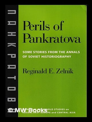 Item #411198 Perils of Pankratova : some stories from the annals of Soviet historiography /...