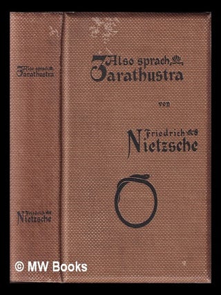 Item #411357 Also sprach Zarathustra : ein Buch für alle und keinen / von Friedrich Nietzsche....