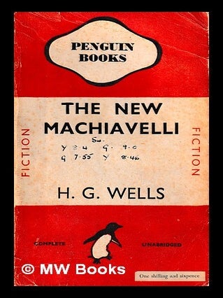 Item #411503 The new Machiavelli / H.G. Wells. H. G. Wells