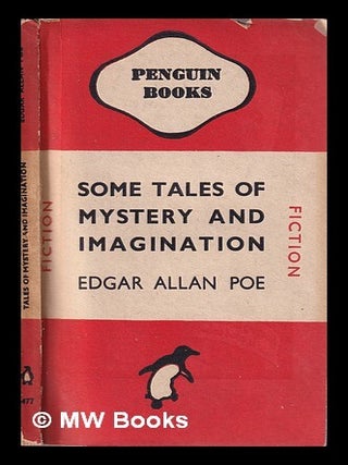 Item #411891 Some tales of mystery and imagination / by Edgar Allan Poe. Edgar Allan Poe