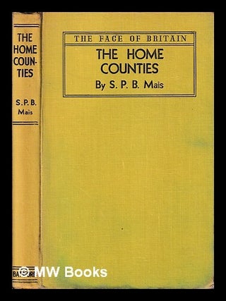 Item #412074 The home counties : Middlesex, Surrey, Kent, Hertfordshire, and Essex / Illustrated...