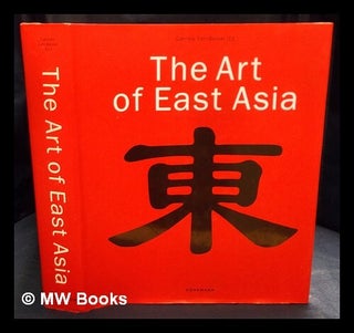 Item #412347 The art of East Asia / Gabriele Fahr-Becker (editor) ; contributing authors are...