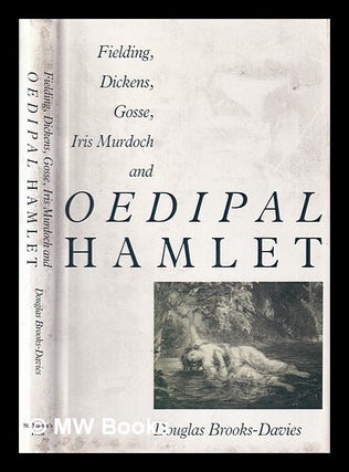 Item #413125 Fielding, Dickens, Gosse, Iris Murdoch, and Oedipal Hamlet / Douglas Brooks-Davies....