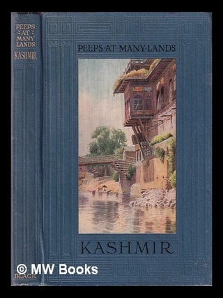 Item #413718 Peeps at many lands: Kashmir / with 12 full-page illustrations in colour by Major E....