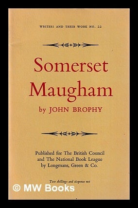 Item #413765 Somerset Maugham / by John Brophy. John Brophy