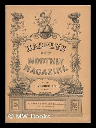 Item #41390 Harper's New Monthly Magazine - No. 582. November, 1898. Harper, Brothers