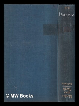 Item #414088 Rhodes goes north / J. E. S. Green. J. E. S. Green, John Eric Sidney