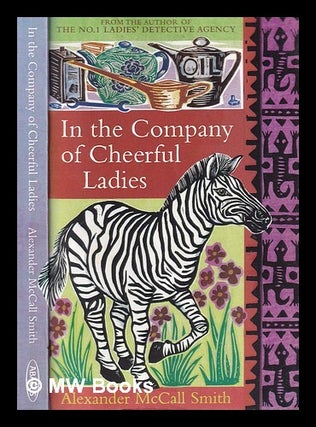 Item #414460 In the company of cheerful ladies / by Alexander McCall Smith. Alexander McCall Smith
