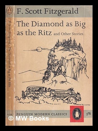 Item #415107 The diamond as big as the Ritz : and other stories / F. Scott Fitzgerald. F. Scott...