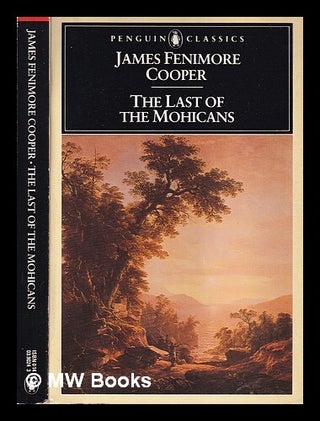 Item #415130 The last of the Mohicans / James Fenimore Cooper ; with an introduction by Richard...