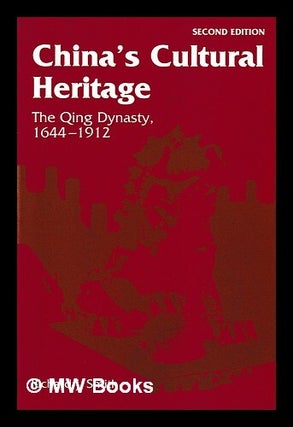 Item #415158 China's cultural heritage : the Qing dynasty, 1644-1912 / Richard J. Smith. Richard...