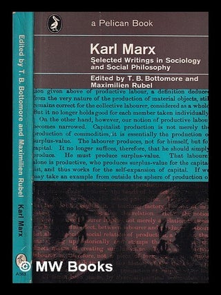 Item #415380 Karl Marx : Selected writings in sociology and social philosophy / edited with an...