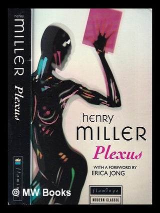 Item #415713 Plexus : book two of the 'Rosy Crucifixion' trilogy / Henry Miller ; foreword by...