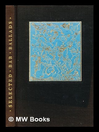 Item #415933 Selected Bab ballads. W. S. Gilbert, William Schwenck