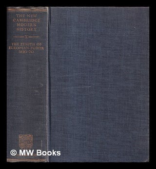 Item #415936 The new Cambridge modern history. Vol. 10 the zenith of European power, 1830-70 /...