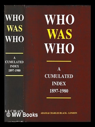 Item #415985 Who was who a cumulated index 1897-1980. Adam, Charles Black, pub